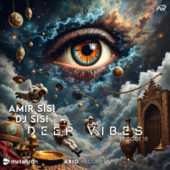 Deep Vibes EP15 "Amir Sisi & Dj Sisi" ArioSession 173