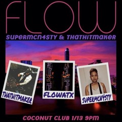 1.13.2021 Supermcn4sty for Flow ATX (Live at Coconut Club)[JANUARY MIX]