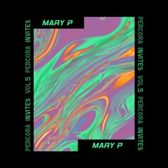 PercoraInvites Vol. 5 - MARY P