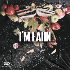 I'm Eatin