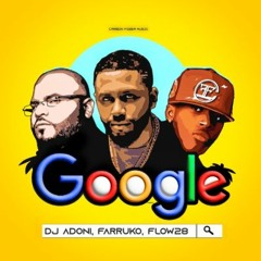 Dj Adoni, Farruko, Flow 28 - Gugle