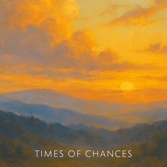 Times of Chances (AzzurroLive Edit)