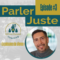 Episode 3 : LE SILENCE