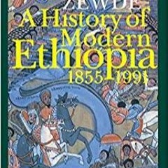 kindle onlilne A History of Modern Ethiopia, 1855?1991: Second Edition (Eastern African Studies