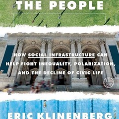read✔ Palaces for the People: How Social Infrastructure Can Help Fight Inequality, Polarization,