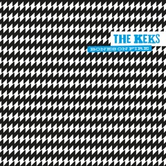 "Bones On Fire" – The Keks