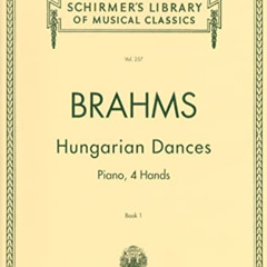 [Access] PDF 📩 Brahms: Hungarian Dances - Book I for Piano Duet (1 Piano/4 Hands) (S