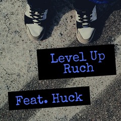 Level Up (feat. Huck.)
