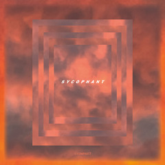 Sycophant (Radio Edit)