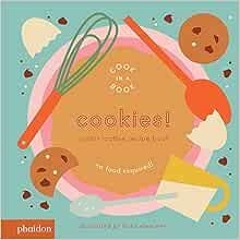 [Access] [PDF EBOOK EPUB KINDLE] Cookies!: An Interactive Recipe Book (Cook In A Book) by Lotta Niem