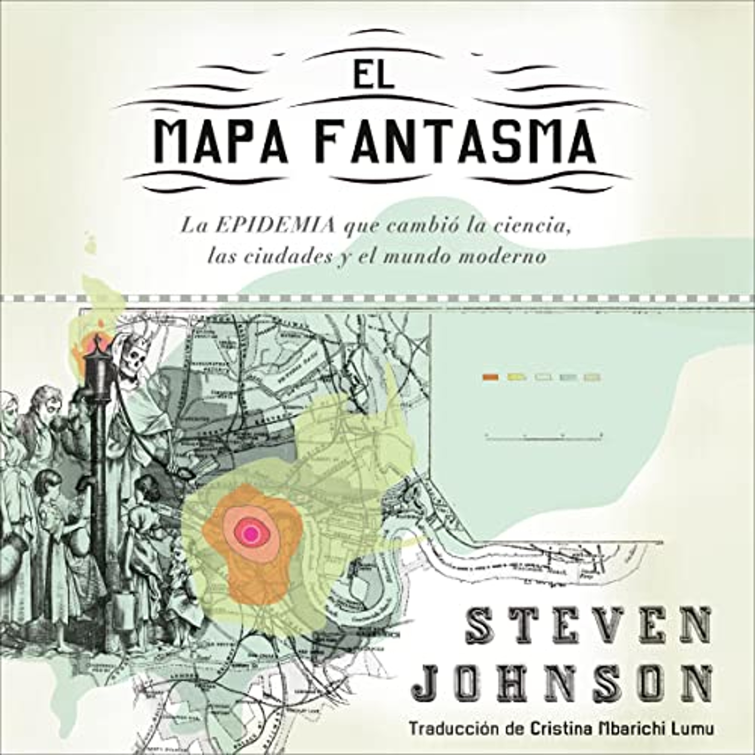 El mapa fantasma [The Ghost Map] (Audiolibro) | Prueba Gratis