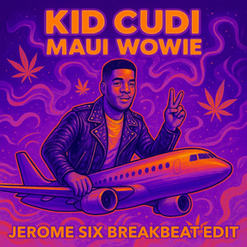 Kid Cudi - Maui Wowie (Jerome Six Breakbeat Edit) [Free Download]