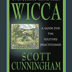 #^Download ⚡ Wicca: A Guide for the Solitary Practitioner [W.O.R.D]