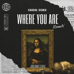 John Summit & Hayla - Where You Are (Casual Disko 'Remix)