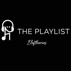 THE PLAYLIST (update daily) | JOIN N ENJOY - ELEFTHERIOS @elefther10s