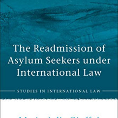 GET EPUB 🖋️ The Readmission of Asylum Seekers under International Law (Studies in In