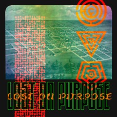 Lost On Purpose