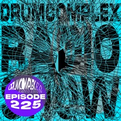 Drumcomplexed Radio Show 225 | Drumcomplex