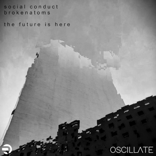 Social Conduct X Brokenatoms - The Future Is Here 11 Holobroadcasts Part 1