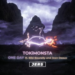 TOKiMONSTA - One Day (ft. Bibi Bourelly & Jean Deaux) JERS REMIX