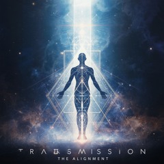 THE ALIGNMENT - Transmission V