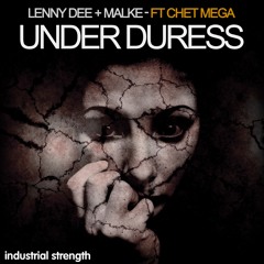Lenny Dee, Malke & Chet Mega - Under Duress (Enduser Remix)