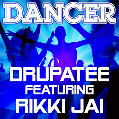 Dancer (feat. Rikki Jai)