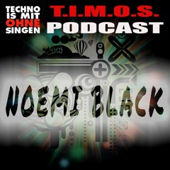 T.I.M.O.S. PODCAST-NOEMI BLACK-16.06.2020-FREE DOWNLOAD