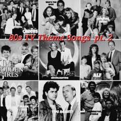 80s TV Theme Song Mix pt. 2