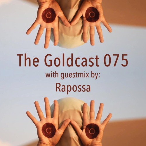 The Goldcast 075 (Jun 4, 2021) with guestmix by Rapossa