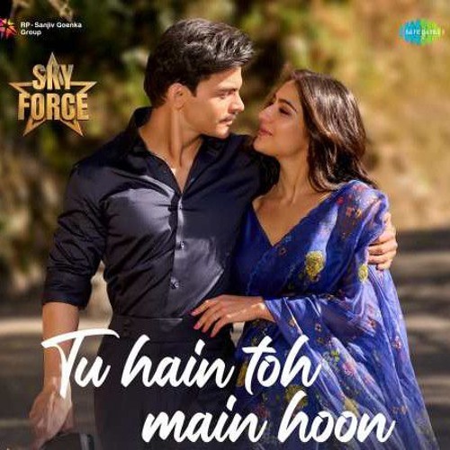 Tu Hain Toh Main Hoon (Slowed  Reverb)  Arijit Singh, Afsana Khan||Sky Force  SR Lofi.mp3
