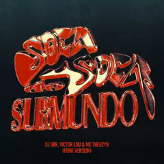 soca soca do submundo by victor lou e dj gbr