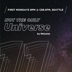 Ep 11 - "Not The Only Universe" on C89.5FM, by Rhizome