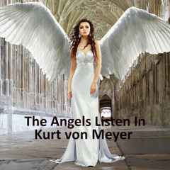 The Angels Listen In