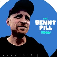 The Benny Pill $how - Episode 86
