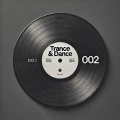 Trance & Dance - 002