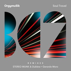 PREMIERE: Orgymu5ik - Soul (STEREO MUNK & Dublew Remix) [BC2 Records]