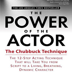 [View] EBOOK 📨 The Power of the Actor by  Ivana Chubbuck [KINDLE PDF EBOOK EPUB]