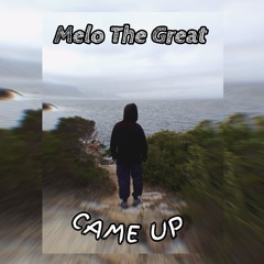 Melo The Great - Came Up [Official Audio].m4a