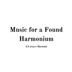 Music for a Found Harmonium