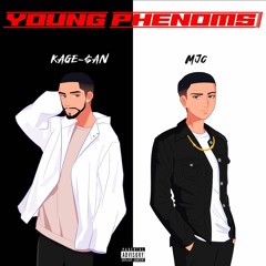 "Young Phenoms" by MJC & Kage-$an