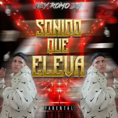 SONIDO QUE ELEVA  l  JEY-ROMO (FRESH AND FRESH)