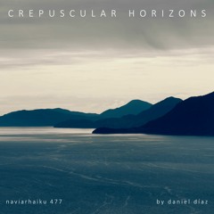 Crepuscular Horizons (naviarhaiku477)