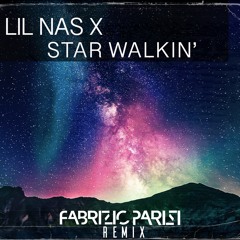 Lil Nas X - Star Walkin' (Fabrizio Parisi Remix)