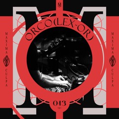 Maxima Culpa Records Podcast 013 - Orco (Lex-Or)