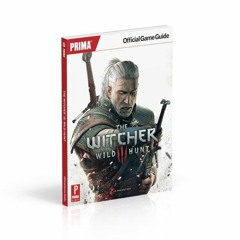 (Download❤️eBook)✔️ The Witcher 3 Wild Hunt Prima Official Game Guide