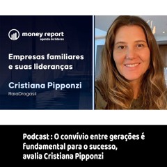 Podcast: O convívio entre gerações é fundamental para o sucesso, avalia Cristiana Pipponzi