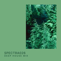 SPECTRA 026 | Deep House Mix