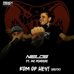 Nielos & MC Perdere - Kom Op Hey! (Refix)