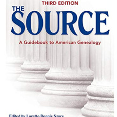 [Read] EPUB ✅ The Source: A Guidebook Of American Genealogy (Third Edition) by  Loret